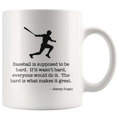 Baseball Is Supposed To Be Hard - 11oz Novelty Ceramic Mug