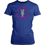 "Some Bunny Thinks I'm Beautiful" Ladies T-Shirt