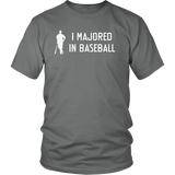 "I Majored In Baseball" Adult T-Shirt
