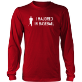 "I Majored In Baseball" Long Sleeve Adult T-Shirt