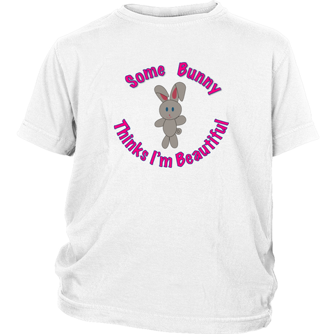 "Some Bunny Thinks I'm Beautiful" Kids T-Shirt