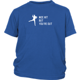 "Nice Hit But You're Out" Youth T-Shirt