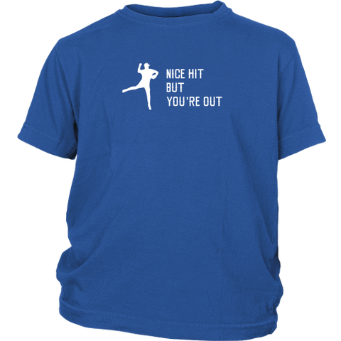 "Nice Hit But You're Out" Youth T-Shirt